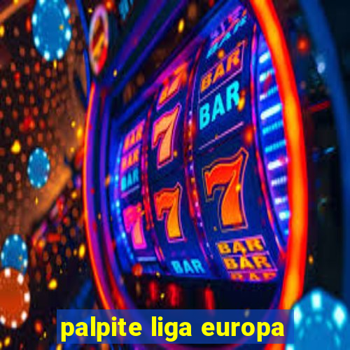 palpite liga europa